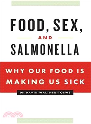 Food, Sex and Salmonella: Why Our Food is Making Us Sick