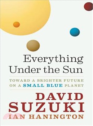 Everything Under the Sun—Toward a Brighter Future on a Small Blue Planet