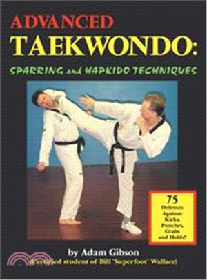 Advanced Taekwondo ― Sparring and Hapkido Techniques