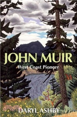 John Muir：West Coast Pioneer