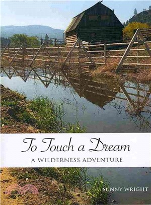 To Touch a Dream ― A Wlderness Adventure