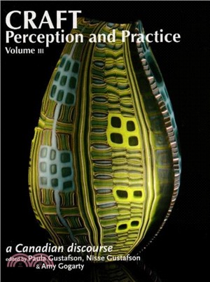 Craft Perception and Practice：A Canadian Discourse