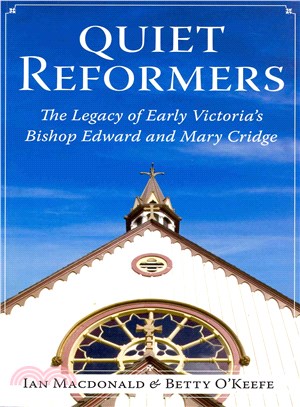 Quiet Reformers ― The Legacy of Victoria??Bishop Edward and Mary Cridge