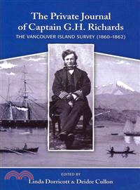 The Private Journal of Captain G. H. Richards—The Vancouver Island Survey (1860-1862)