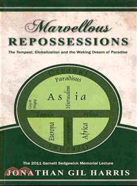 Marvellous Repossessions ― The Tempest, Globalization and the Waking Dream of Paradise