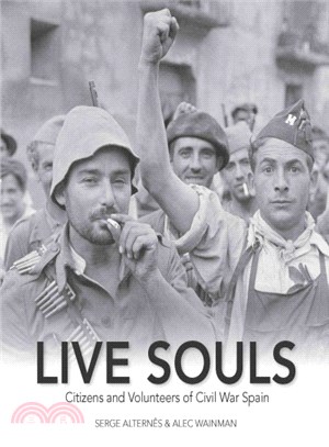 Live Souls ─ Citizens and Volunteers of Civil War Spain