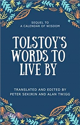 Tolstoy's Words To Live By：Sequel to A Calendar of Wisdom