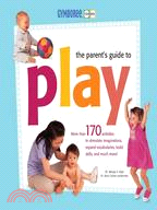 The Parent's Guide to Play