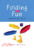 Folding for Fun: Origami For Ages 4 and Up