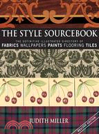 The Style Sourcebook: The Definitive Illustrated Directory of Fabrics, Wallpapers, Paints, Flooring, Tiles