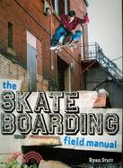 The Skateboarding Field Manual