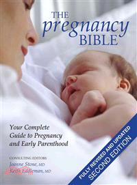 The Pregnancy Bible: Your Complete Guide to Pregnancy and Early Parenthood