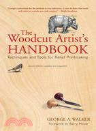 The Woodcut Artist's Handbook: Techniques and Tools for Relief Printmaking