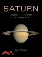 Saturn ─ Exploring the Mystery of the Ringed Planet