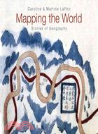 Mapping the World:Stories of Geography