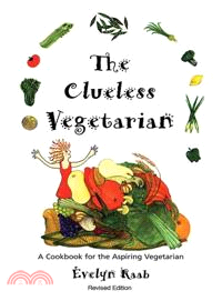 The Clueless Vegetarian—A Cookbook for the Aspiring Vegetarian