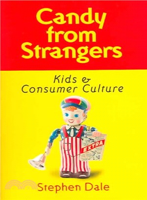 Candy From Strangers ― Kids And Consumer Culture