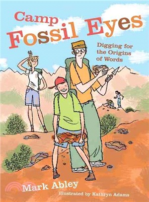 Camp Fossil Eyes — Digging for the Origins of Words