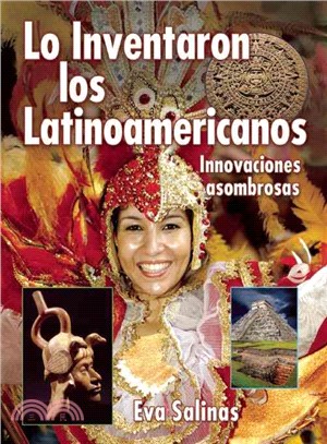 Lo inventaron los Latinomericanos ─ Innovaciones asombrosas