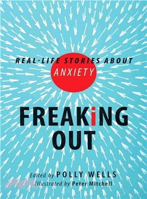 Freaking Out ─ Real-Life Stories About Anxiety
