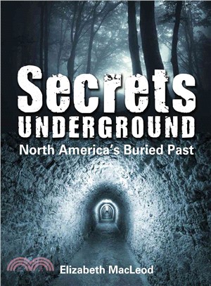Secrets Underground ― North America's Buried Past