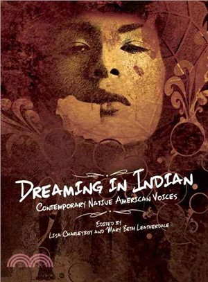 Dreaming in Indian ─ Contemporary Native American Voices