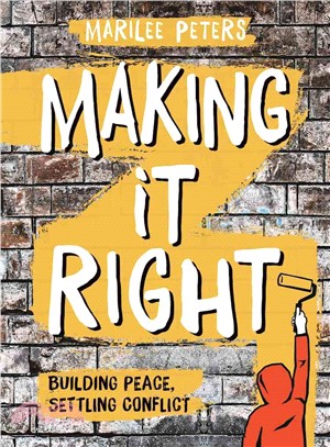 Making It Right ─ Building Peace, Settling Conflict