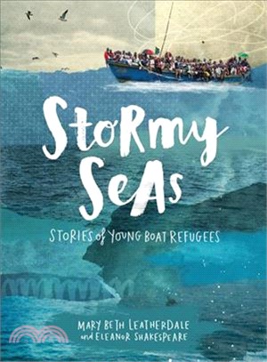 Stormy Seas ─ Stories of Young Boat Refugees