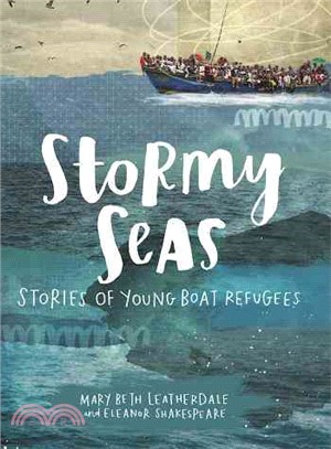 Stormy seas :stories of young boat refugees /