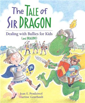 The Tale of Sir Dragon ─ Dealing With Bullies for Kids and Dragons