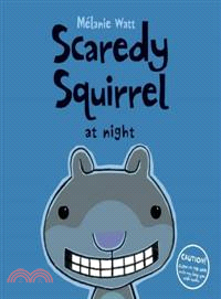 Scaredy Squirrel at Night