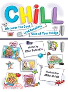 Chill: Discover the Cool (And Creative) Side of Your Fridge