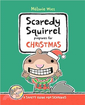 Scaredy Squirrel Prepares for Christmas