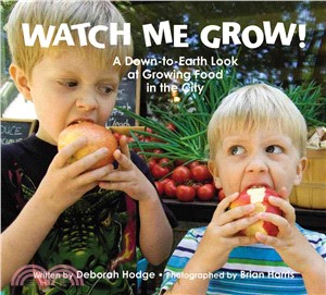 Watch Me Grow! ─ A Down-to-Earth Look at Growing Food in the City