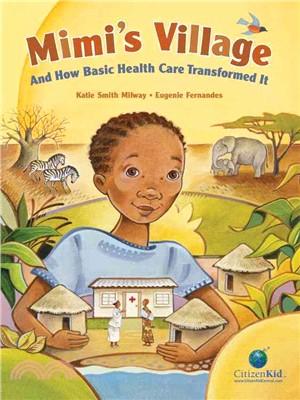 Mimi's Village ─ And How Basic Health Care Transformed It