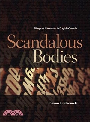 Scandalous Bodies ― Diasporic Literature in English Canada