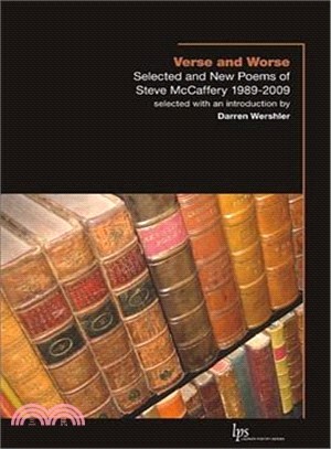 Verse and Worse: Selected and New Poems of Steve Mccaffery, 1989-2009