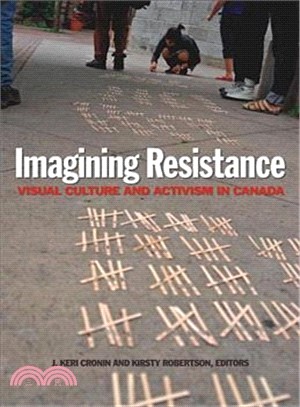 Imagining Resistance ─ Visual Culture and Activism in Canada
