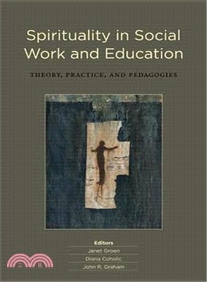 Spirituality in Social Work and Education—Theory, Practice, and Pedagogies