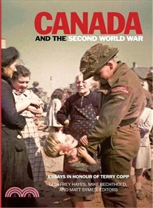 Canada and the Second World War—Essays in Honor of Terry Copp