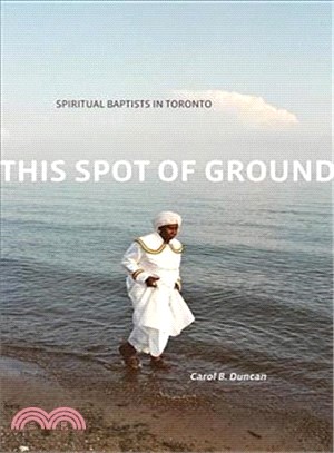 This Spot of Ground ― Spiritual Baptists in Toronto