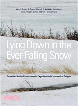 Lying Down in the Ever-Falling Snow ─ Canadian Health Professionals' Experience of Compassion Fatigue