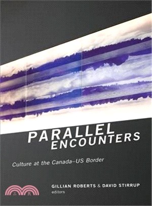 Parallel Encounters ― Culture at the Canada-us Border