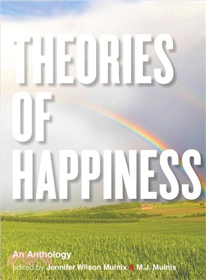 Theories of Happiness ─ An Anthology