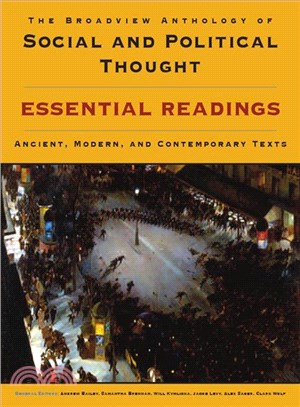 The Broadview Anthology of Social and Political Thought ─ Essential Readings, Ancient, Modern, and Contemporary Texts