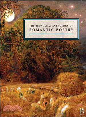 The Broadview Anthology of Romantic Poetry