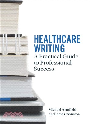 Healthcare Writing ─ A Practical Guide to Professional Success