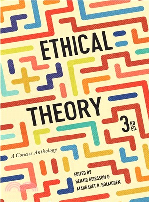 Ethical Theory ― A Concise Anthology