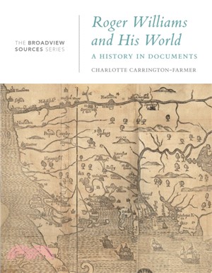 Roger Williams and His World：A History in Documents