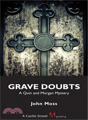 Grave Doubts: A Quin and Morgan Mystery